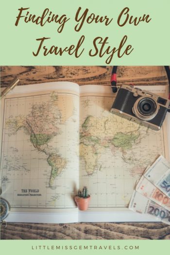 Finding Your Own Travel Style - Little Miss Gem Travels