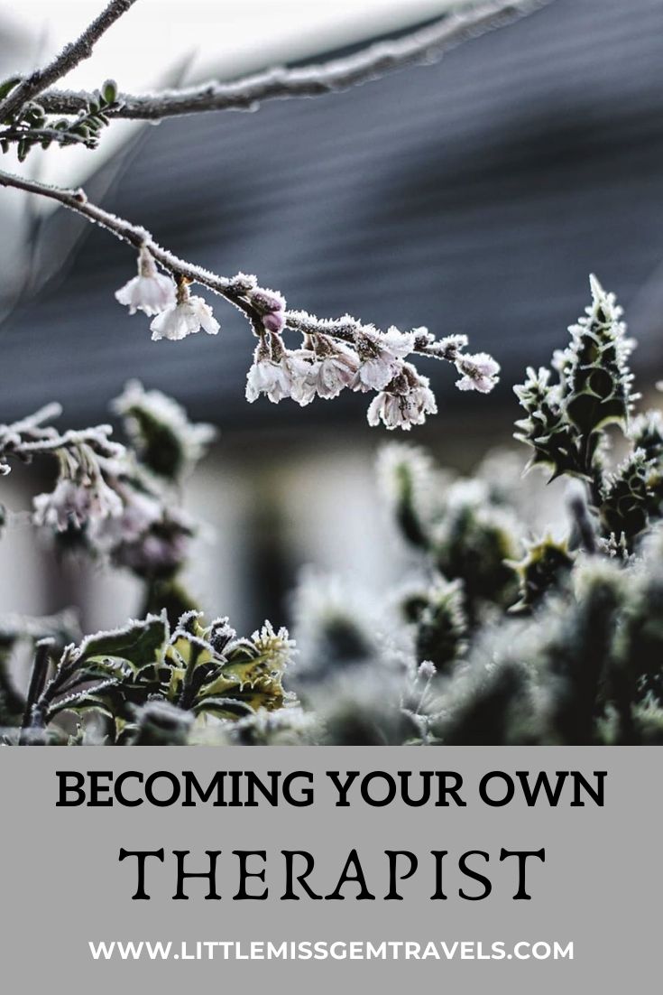 Becoming Your Own Therapist - Little Miss Gem Travels