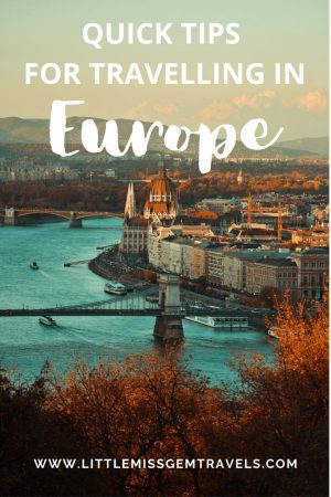 Quick Tips for Travelling in Europe - Little Miss Gem Travels